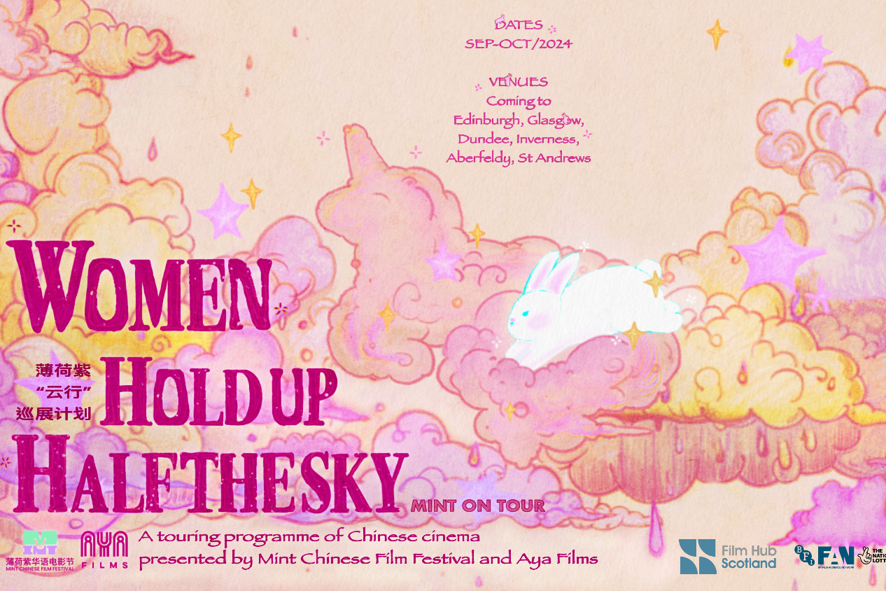 Poster for Women Hold Up Half the Sky in Scotland, organised by Mint Chinese Film Festival and Aya Films.